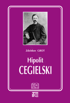 Hipolit Cegielski - Zdzisław Grot