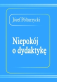 Niepokój o dydaktykę Józef Półturzycki