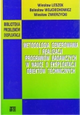 Metodologia generowania i realizacji programów badawczych w nauce o eksploatacji obiektów technicznych - Wiesław Leszek, Bolesław Wojciechowicz, Wiesław Zwierzycki  (wersja elektroniczna)