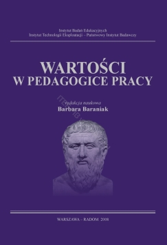 Wartości w pedagogice pracy' - redakcja naukowa Barbara Baraniak