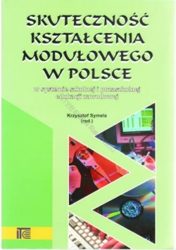 Skuteczność kształcenia modułowego w systemie szkolnej i pozaszkolnej edukacji zawodowej' - redakcja Krzysztof Symela  (wersja elektroniczna)