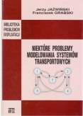 Niektóre problemy modelowania systemów transportowych' - Jerzy Jaźwiński, Franciszek Grabski (wersja elektroniczna)