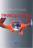 Tworząca ręka' - Tadeusz W. Nowacki