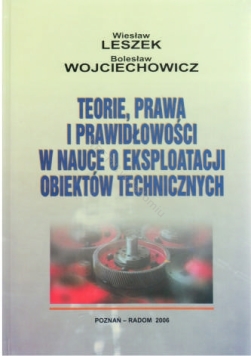 Teorie, prawa i prawidłowości w nauce o eksploatacji obiektów technicznych