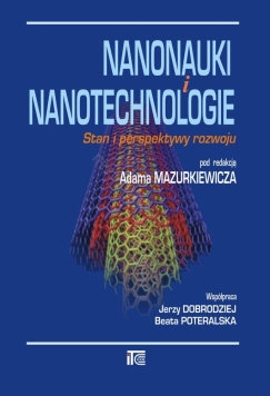 Nanonauki i nanotechnologie' praca zbiorowa pod red. Adama Mazurkiewicza (wersja elektroniczna)