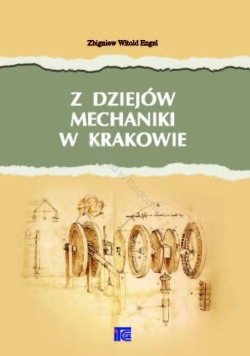 Z dziejów mechaniki w Krakowie (wersja elektroniczna)