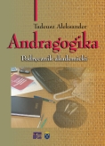 Andragogika Podręcznik akademicki - Tadeusz Aleksander