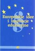 Europejskie idee i inspiracje edukacyjne' - pod redakcją Henryka Bednarczyka, Tadeusza Gawlika, Tomasza Kupidury