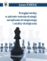 Przegląd wiedzy w zakresie rozwoju strategii, zarządzania strategicznego i analizy strategicznej – Janusz Sobieraj